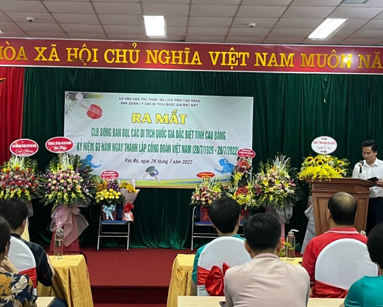 Chương trình kỷ niệm 93 năm Ngày thành lập Công đoàn Việt Nam và ra mắt CLB Bóng bàn BQL các di tích QGĐB tỉnh Cao Bằng